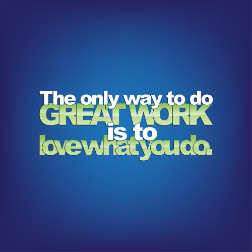 Work To Love What You Do